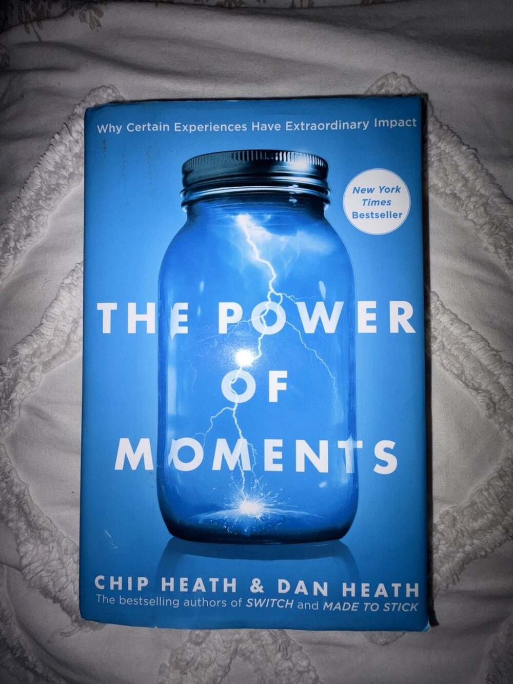 The Power of Moments by Chip Heath and Dan Heath